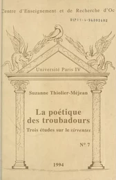 La Poétique des troubadours : Trois études sur le sirventes