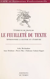 Le Feuilleté du texte : L'Épreuve de français, approfondir la lecture et l'écriture