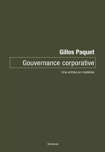 Gouvernance corporative - Gilles Paquet - Les Presses de l'UniversitÈ d'Ottawa/University of Ottawa Press