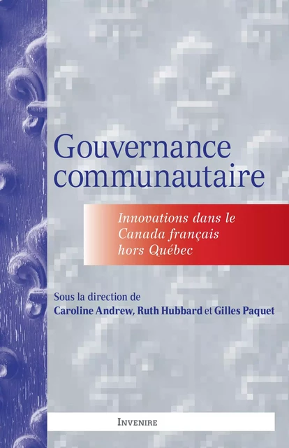 Gouvernance communautaire -  - Les Presses de l'UniversitÈ d'Ottawa/University of Ottawa Press