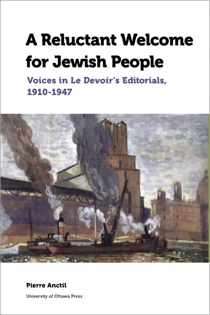 A Reluctant Welcome for Jewish People - Pierre Anctil - University of Ottawa Press