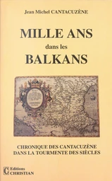 Mille ans dans les Balkans