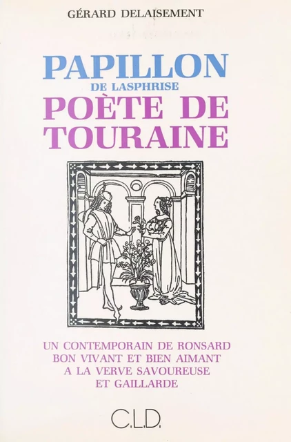 Papillon de Lasphrise, poète de Touraine - Gérard Delaisement - FeniXX réédition numérique