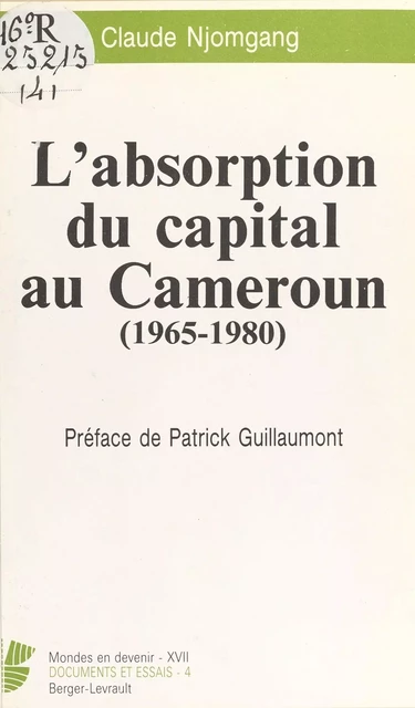 L'Absorption du capital au Cameroun (1965-1980) - Claude Njomgang - FeniXX réédition numérique