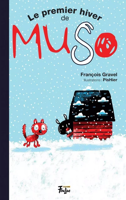 Le premier hiver de Muso - François Gravel - Les éditions FouLire inc.