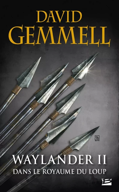 Waylander II : Dans le Royaume du loup - David Gemmell - Bragelonne