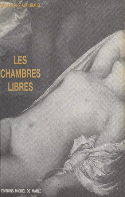 Les Chambres libres - Christophe Auduraud - FeniXX réédition numérique