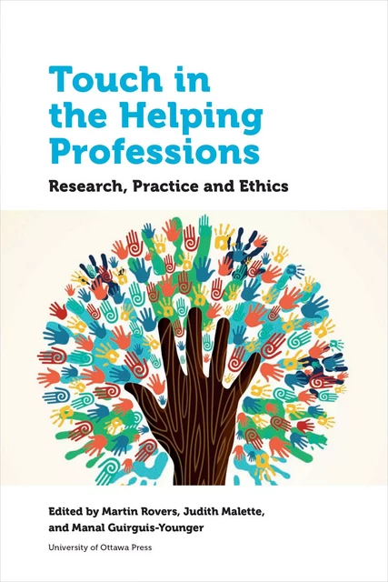 Touch in the Helping Professions -  - University of Ottawa Press