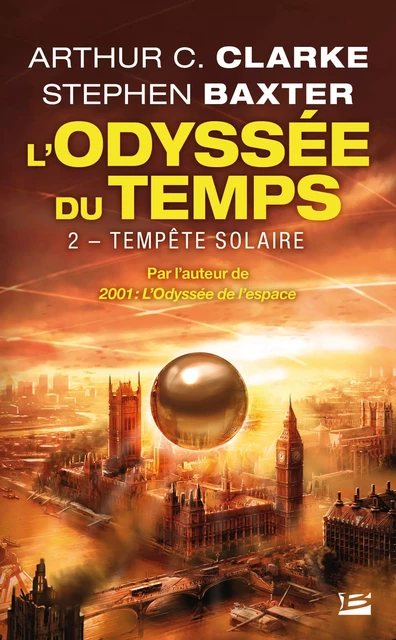 L'Odyssée du Temps, T2 : Tempête solaire - Arthur C. Clarke, Stephen Baxter - Bragelonne