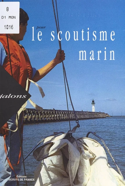 Jalons pour le scoutisme marin : une voie pour le développement  - Michel Moreau - FeniXX réédition numérique