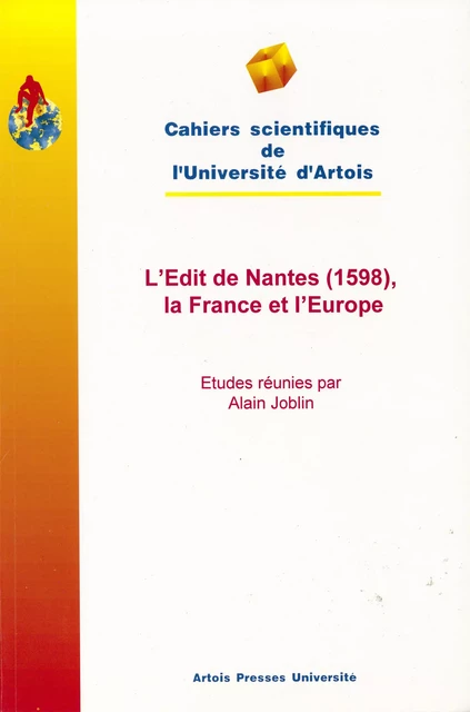 L’Edit de Nantes (1598), la France et l’Europe -  - Artois Presses Université