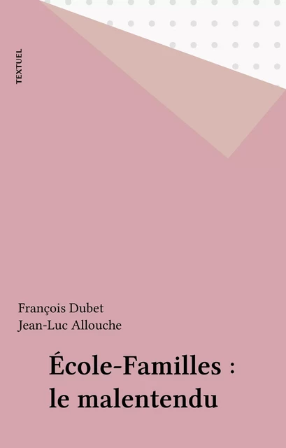 École-Familles : le malentendu -  Collectif - FeniXX réédition numérique