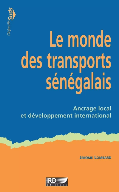 Le monde des transports sénégalais - Jérôme Lombard - IRD Éditions