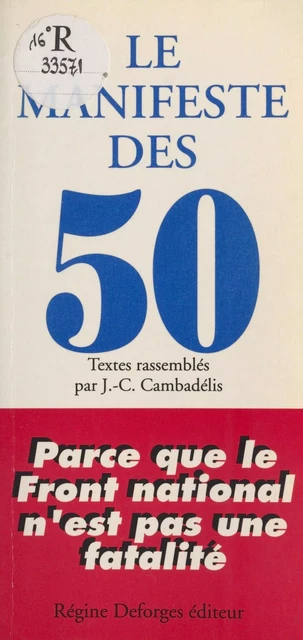 Le Manifeste des 50 : parce que le FN n'est pas une fatalité - Jean-Christophe Cambadélis - FeniXX réédition numérique