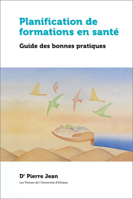 Planification de formations en santé - Pierre Jean - Les Presses de l'Université d'Ottawa