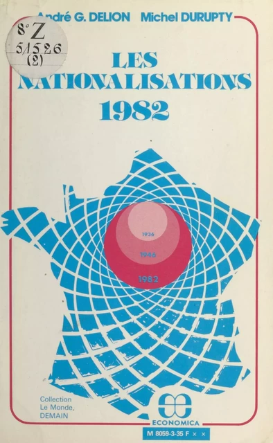 Les Nationalisations (1982) - André G. Delion, Michel Durupty - FeniXX réédition numérique