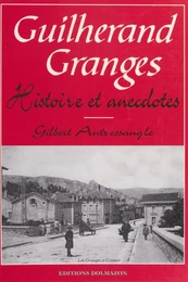 Guilherand-Granges : Histoire et anecdotes