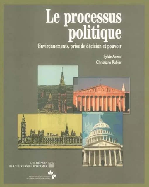 Le Processus politique - Sylvie Arend, Christiane Rabier - Les Presses de l'Université d'Ottawa