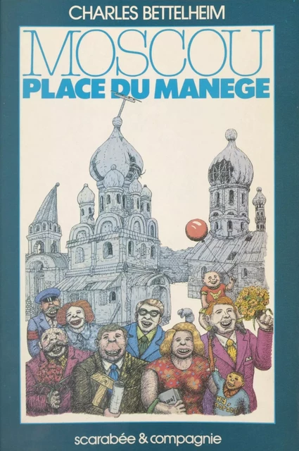 Moscou, place du Manège - Charles Bettelheim - FeniXX réédition numérique