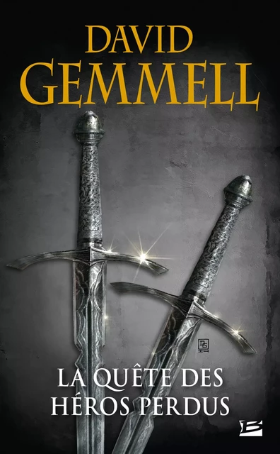 La Quête des héros perdus - David Gemmell - Bragelonne