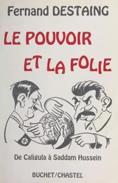 Le Pouvoir et la Folie