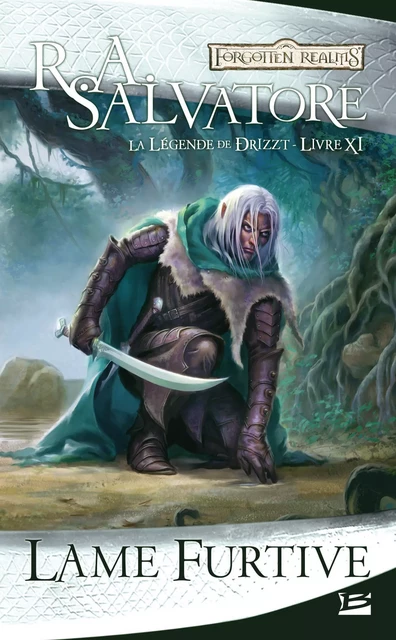 La Légende de Drizzt, T11 : Lame furtive - R. A. Salvatore - Bragelonne