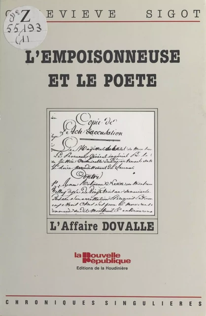 L'Empoisonneuse et le Poète : L'Affaire Dovalle (1806) - Geneviève Sigot - FeniXX réédition numérique