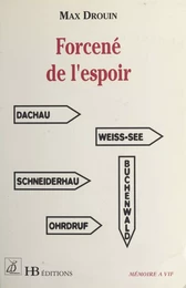 Forcené de l'espoir