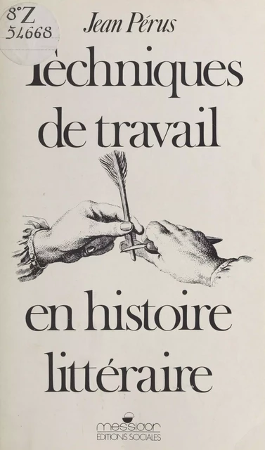 Techniques de travail en histoire littéraire - Jean Pérus - FeniXX réédition numérique