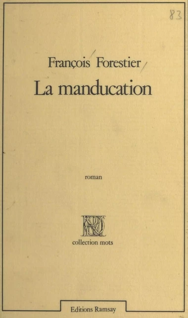 La Manducation - François Forestier - FeniXX réédition numérique