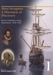 Meta Incognita: a discourse of discovery - volume 1