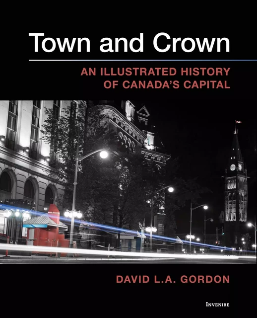 Town and Crown - David L. A. Gordon - Les Presses de l'UniversitÈ d'Ottawa/University of Ottawa Press