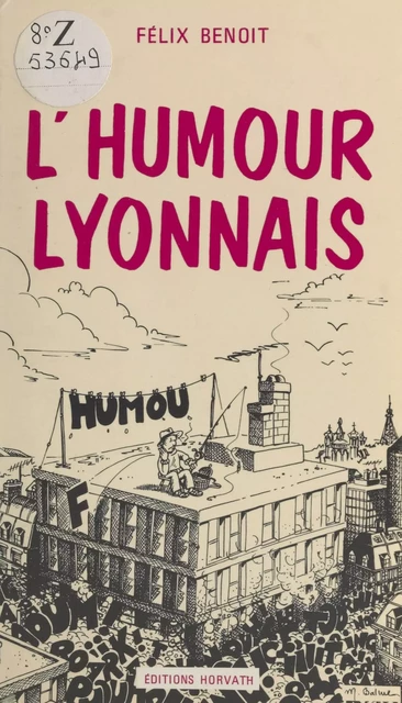 L'Humour lyonnais - Félix Benoît - FeniXX réédition numérique