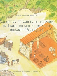 Salaisons et sauces de poissons en Italie du Sud et en Sicile durant l’Antiquité