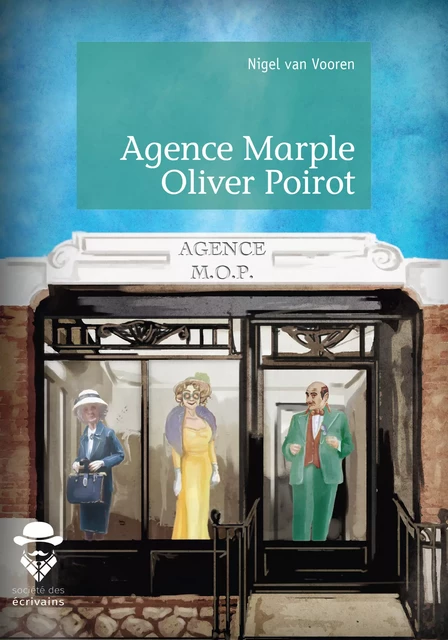 Agence Marple Oliver Poirot - Nigel Van Vooren - Société des écrivains