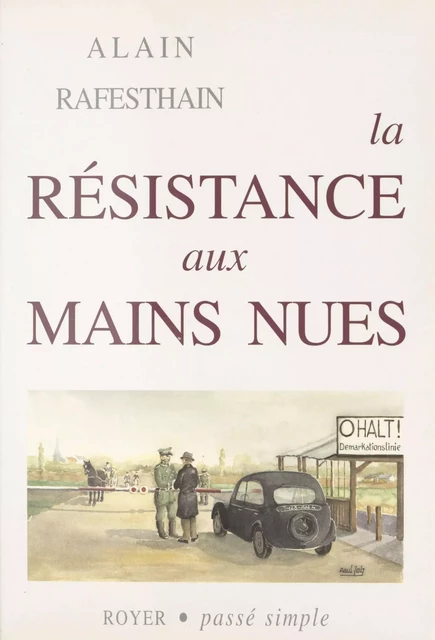 La Résistance aux mains nues - Alain Rafesthain - FeniXX réédition numérique