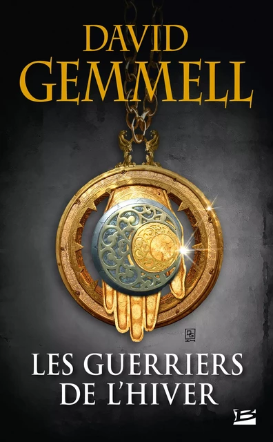 Les Guerriers de l'hiver - David Gemmell - Bragelonne