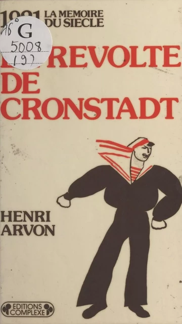 1921 : La Révolte de Cronstadt - Henri Arvon - FeniXX réédition numérique