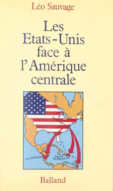 Les États-Unis face à l'Amérique centrale - Léo Sauvage - FeniXX réédition numérique