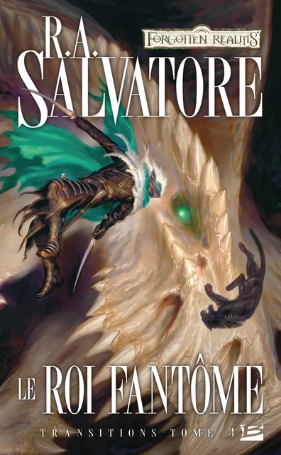 Transitions, T3 : Le Roi fantôme - R. A. Salvatore - Bragelonne