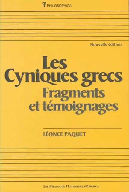 Les Cyniques grecs - Léonce Paquet - University of Ottawa Press