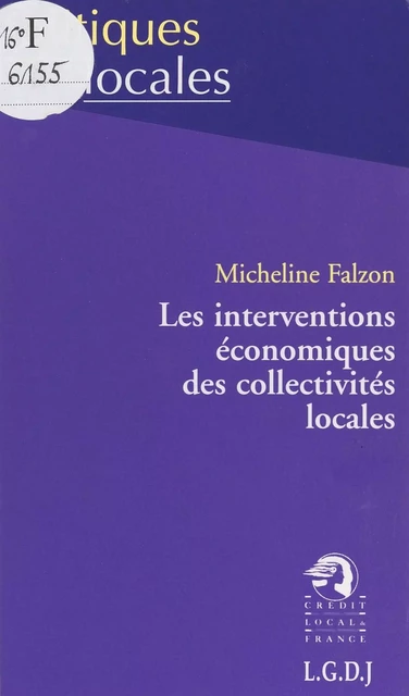 Les Interventions économiques des collectivités locales - Micheline Falzon - FeniXX réédition numérique