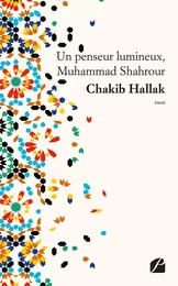 Un penseur lumineux, Muhammad Shahrour