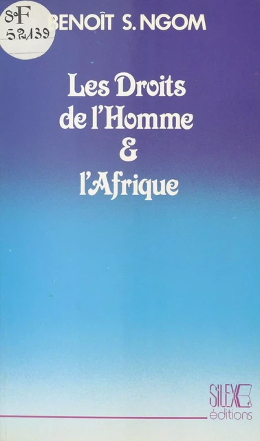 Les Droits de l'homme et l'Afrique - Benoît Saaliu Ngom - FeniXX réédition numérique