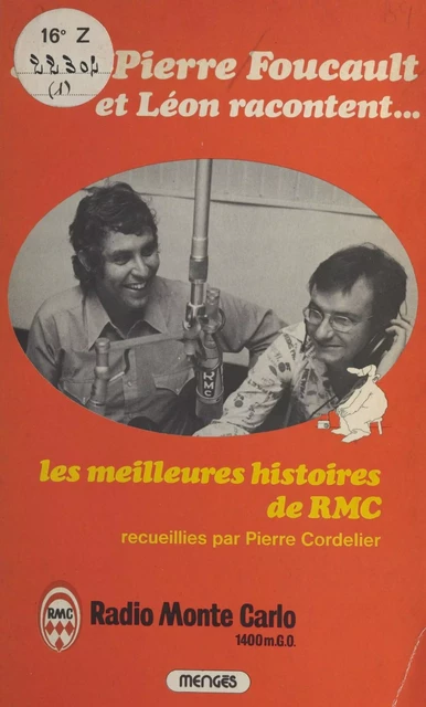 Les Meilleures Histoires de RMC - Jean-Pierre Foucault,  Léon - FeniXX réédition numérique