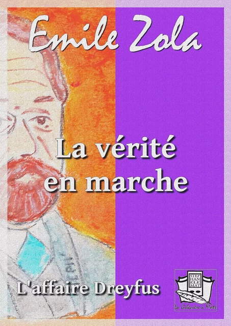 La vérité en marche - Emile Zola - La Gibecière à Mots