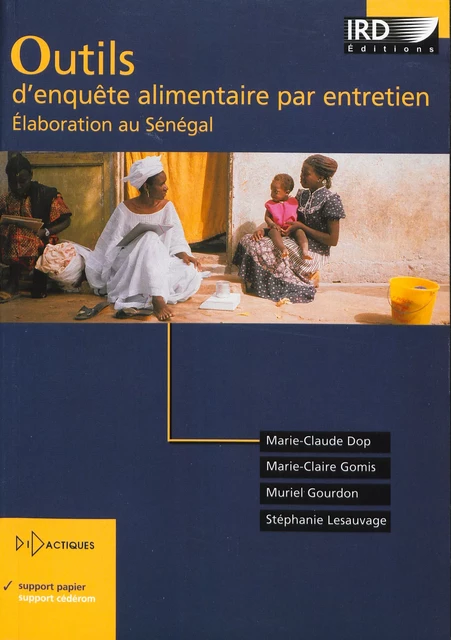 Outils d’enquête alimentaire par entretien - Marie-Claude Dop, Marie-Claire Gomis, Muriel Gourdon, Stéphanie Lesauvage - IRD Éditions