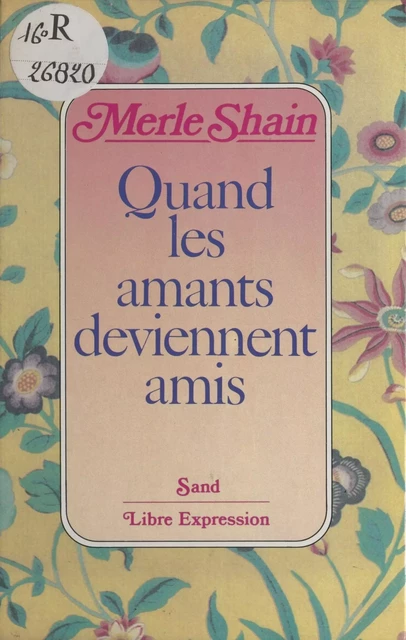 Quand les amants deviennent amis - Merle Shain - FeniXX réédition numérique