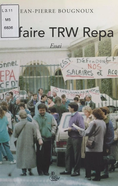 L'Affaire TRW Repa - Jean-Pierre Bougnoux - FeniXX réédition numérique