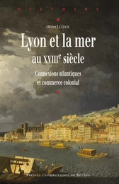 Lyon et la mer au XVIIIe siècle